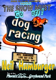 Neil Hamburger Live at the Phoenix Greyhound Park