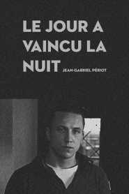 Le jour a vaincu la nuit