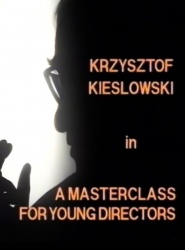 Krzysztof Kieslowski: A Masterclass for Young Directors