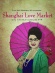 Shanghai Love Market