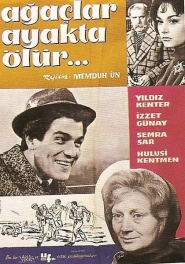 Agaçlar Ayakta Ölür