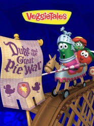 VeggieTales: Duke and the Great Pie War
