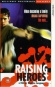 Raising Heroes