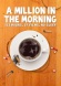 A Million in the Morning