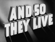 And So They Live