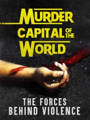 Murder Capital of the World