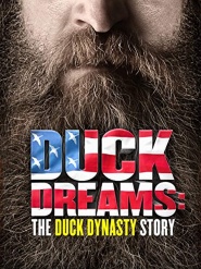 Duck Dreams: The Duck Dynasty Story