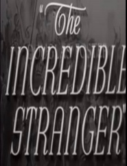 The Incredible Stranger