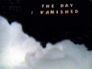 The Day I Vanished