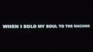 When I Sold My Soul to the Machine