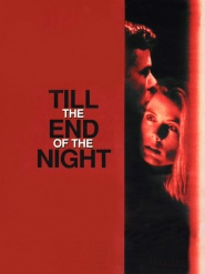 Till the End of the Night