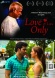 Love and Love Only