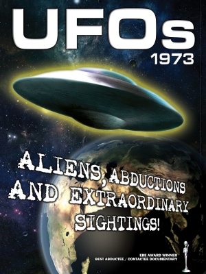 UFOs 1973: Aliens, Abductions and Extraordinary Sightings