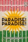 Paradise! Paradise!