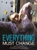 Everything Must Change