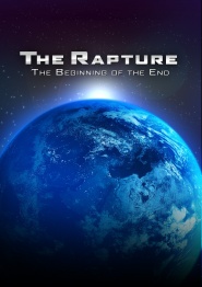 The Rapture: The Beginning of the End