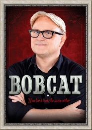 Bobcat Goldthwait: You Don't Look the Same Either.