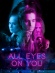 All Eyes on You