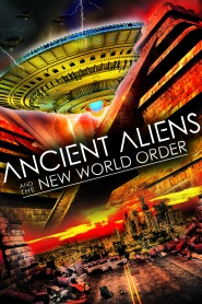 Ancient Aliens and the New World Order