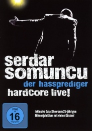 Serdar Somuncu - Der Hassprediger: Hardcore Live!