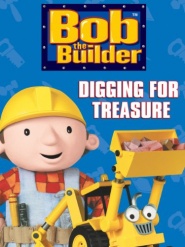 Bob the Builder: Digging for Treasure
