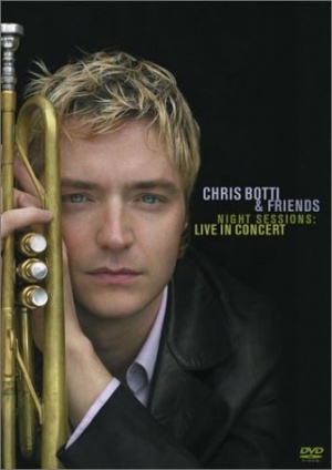 Chris Botti & Friends: Night Sessions Live in Concert