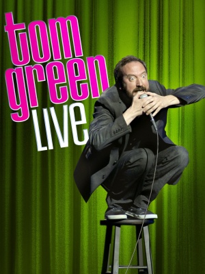 Tom Green: Live
