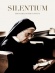 Silentium: From Life in the Convent