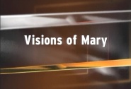 Visions of Mary