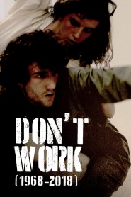 Don't Work (1968 - 2018)