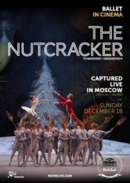 The Bolshoi Ballet: Live From Moscow - Nutcracker