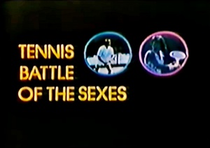 Bobby Riggs vs. Billie Jean King: Tennis Battle of the Sexes