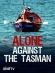 Alone Against the Tasman