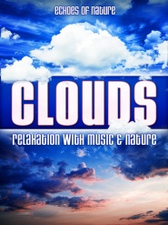 Clouds: Echoes of Nature - Relaxation with Music and Nature