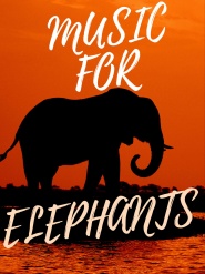 Music for Elephants