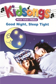 Kidsongs: Good Night, Sleep Tight