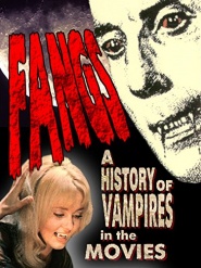 Fangs! A History of Vampires in the Movies