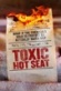 Toxic Hot Seat