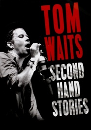 Tom Waits Under Review 1983-2006