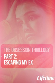 Obsession: Escaping My Ex