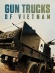 Gun Trucks of Vietnam