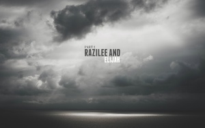 Razilee and Elijah: Part 2