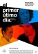 El primer último día
