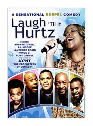 Laugh 'Til It Hurtz: Gospel Comedy Show