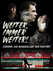 Weiter, immer weiter! Corona, die Bundesliga, der Restart