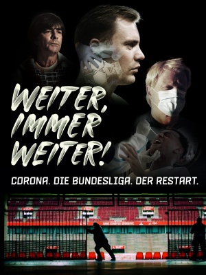 Weiter, immer weiter! Corona, die Bundesliga, der Restart