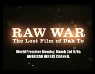 Raw War: The Lost Film of Dak To