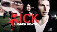 Kick-Sudden Death