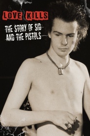 Love Kills: The Story of Sid and the Pistols