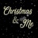 Christmas & Me